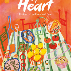 By Heart: Recipes to Hold Near and Dear