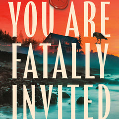 You Are Fatally Invited