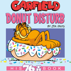 Garfield Donut Disturb: His 76th Book