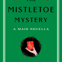 The Mistletoe Mystery: A Maid Novella
