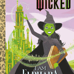 I Am Elphaba (Universal Pictures Wicked)