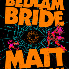 The Eye of the Bedlam Bride