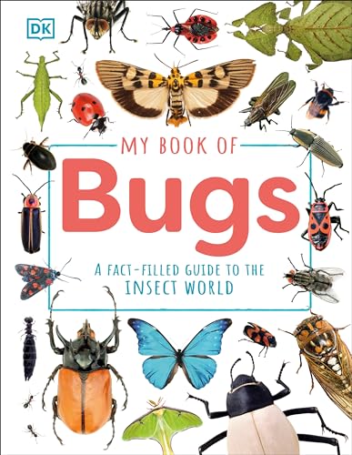 My Book of Bugs: A Fact-Filled Guide to the Insect World