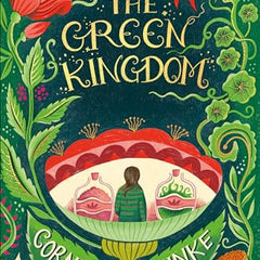The Green Kingdom: New York Times Bestseller