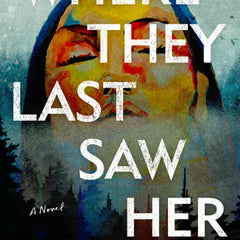 Where They Last Saw Her