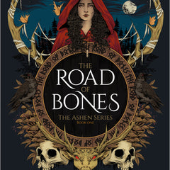 The Road of Bones: The Ashen Series, Book One