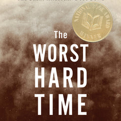 The Worst Hard Time: The Untold Story of Those Who Survived the Great American Dust Bowl