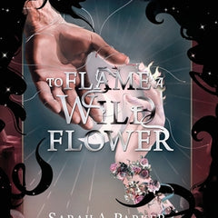 To Flame a Wild Flower