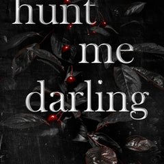 hunt me darling