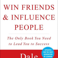 How to Win Friends and Influence People
