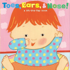 Toes, Ears, & Nose!: A Lift-The-Flap Book