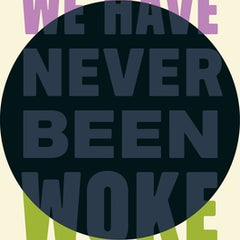 We Have Never Been Woke: The Cultural Contradictions of a New Elite