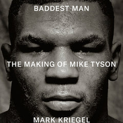 Baddest Man: The Making of Mike Tyson
