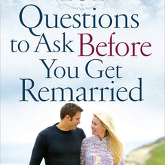 101 Questions to Ask Before You Get Remarried