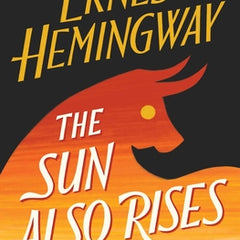 The Sun Also Rises: The Authorized Edition