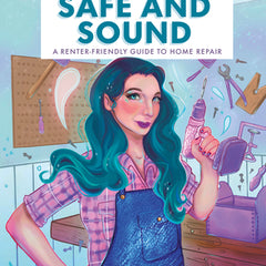 Safe and Sound: A Renter-Friendly Guide to Home Repair