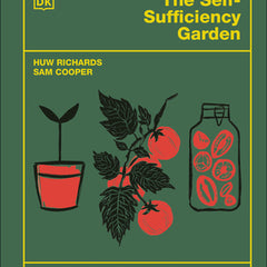 The Self-Sufficiency Garden: Feed Your Family and Save Money: The #1 Sunday Times Bestseller