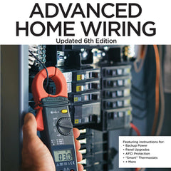 Black and Decker Advanced Home Wiring Updated 6th Edition: Current with 2023-2026 Codes - Featuring Instructions For: Backup Power, Panel Upgrades, Af