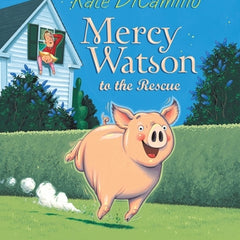 Mercy Watson to the Rescue: (A Funny and Heartwarming Chapter Book about a Lovable, Toast-Eating Pig - Perfect for Early Readers and Kids Ages 5-7 in