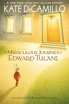 The Miraculous Journey of Edward Tulane: (A Heartwarming Tale of a China Rabbit's Quest for Love and Belonging - Middle-Grade Chapter Book for Kids Ag