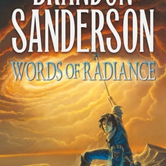 Words of Radiance: Book Two of the Stormlight Archive