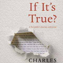 What If It's True?: A Storyteller's Journey with Jesus