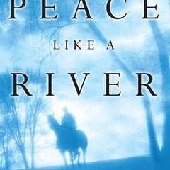 Peace Like a River