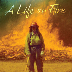 Hotshot: A Life on Fire