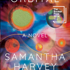 Orbital: A Novel (Booker Prize Winner)