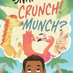 Snap! Crunch! Munch?