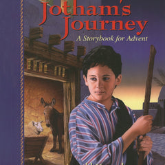Jotham's Journey: A Storybook for Advent