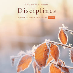 The Upper Room Disciplines 2025: A Book of Daily Devotions