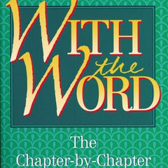 With the Word: The Chapter-By-Chapter Bible Handbook