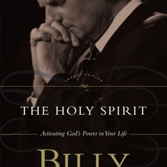 The Holy Spirit: Activating God's Power in Your Life