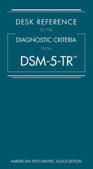 Desk Reference to the Diagnostic Criteria from Dsm-5-Tr(r)