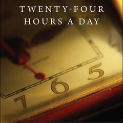Twenty-Four Hours a Day