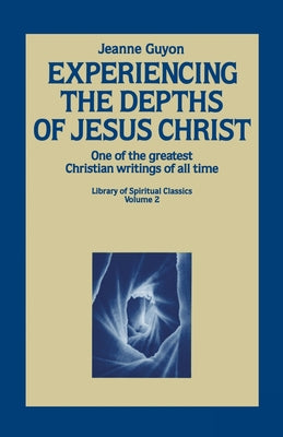 Experiencing the Depths of Jesus Christ