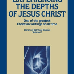 Experiencing the Depths of Jesus Christ