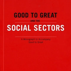 Good to Great and the Social Sectors