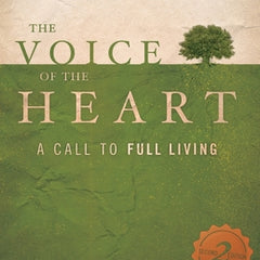 The Voice of the Heart: A Call to Full Living