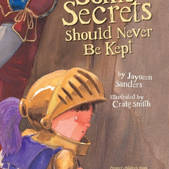 Some Secrets Should Never Be Kept: Protect children from unsafe touch by teaching them to always speak up