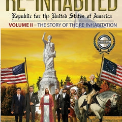 Re-Inhabited: Republic for the United States of America: Volume II The Story of the Re-inhabitation