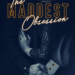 The Maddest Obsession