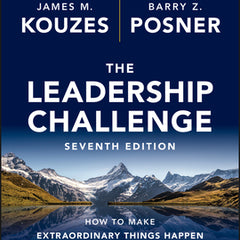 The Leadership Challenge: How to Make Extraordinary Things Happen in Organizations
