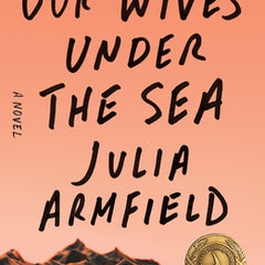 Our Wives Under the Sea