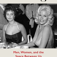 Cleavage: Men, Women, and the Space Between Us