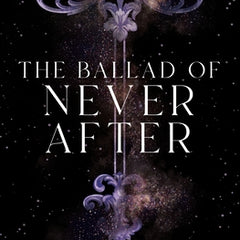 The Ballad of Never After