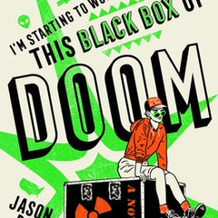 I'm Starting to Worry about This Black Box of Doom