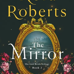 The Mirror: The Lost Bride Trilogy, Book 2