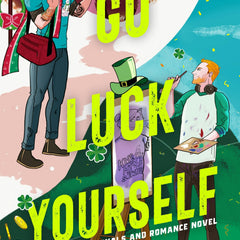 Go Luck Yourself: A Royals and Romance Novel